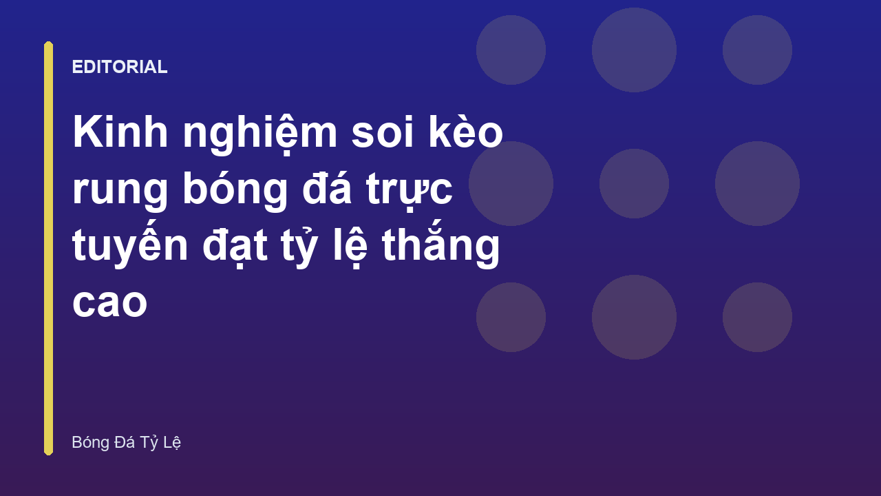 Kinh nghiệm soi kèo rung bóng đá trực tuyến